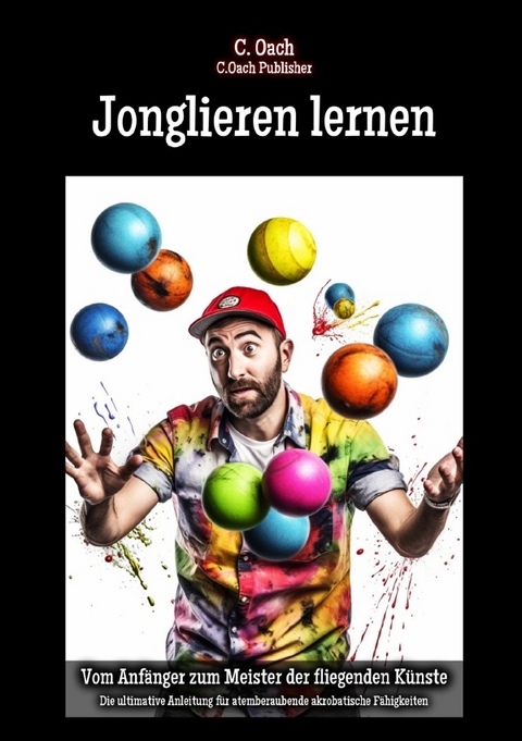 Jonglieren lernen - C. Oach