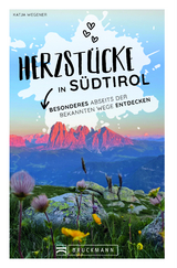 Herzstücke in Südtirol - Katja Wegener