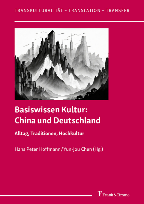 Basiswissen Kultur: China und Deutschland - 