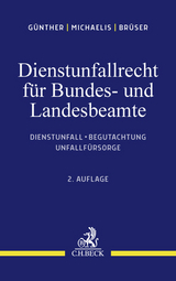 Dienstunfallrecht für Bundes- und Landesbeamte - Jörg-Michael Günther, Lars Oliver Michaelis, Jörg Brüser