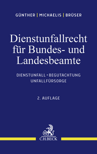 Dienstunfallrecht für Bundes- und Landesbeamte - Jörg-Michael Günther; Lars Oliver Michaelis …