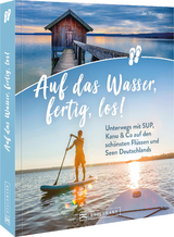 Auf das Wasser, fertig, los! - Jan Meessen