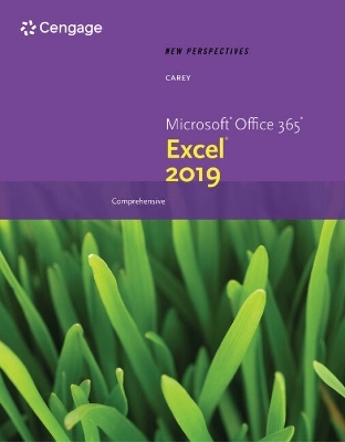 New Perspectives Microsoft® Office 365® & Excel® 2019 Comprehensive - Patrick Carey