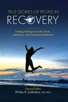 True Stories of People in Recovery - 