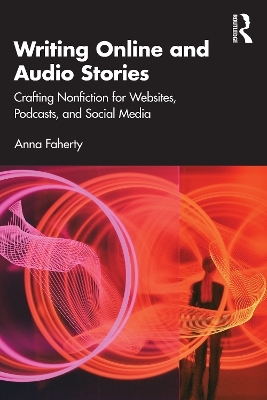 Writing Online and Audio Stories - Anna Faherty