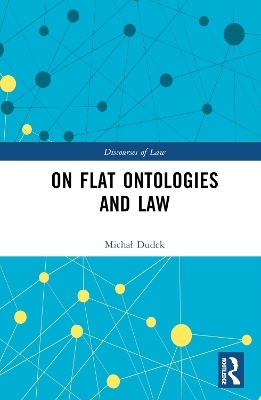 On Flat Ontologies and Law - Michał Dudek