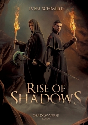 Rise of Shadows - Iven Schmidt