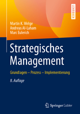 Strategisches Management - Welge, Martin K.; Al-Laham, Andreas; Eulerich, Marc