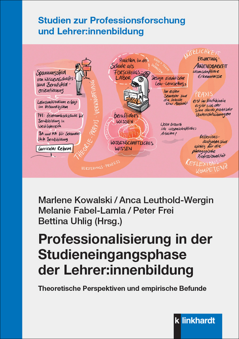 Professionalisierung in der Studieneingangsphase der Lehrer:innenbildung - 