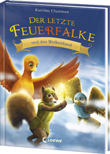 Der letzte Feuerfalke und das Wolkenland (Band 7) - Katrina Charman