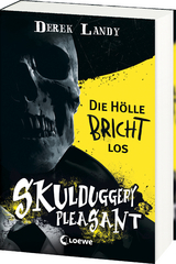 Skulduggery Pleasant: Die Hölle bricht los - Derek Landy