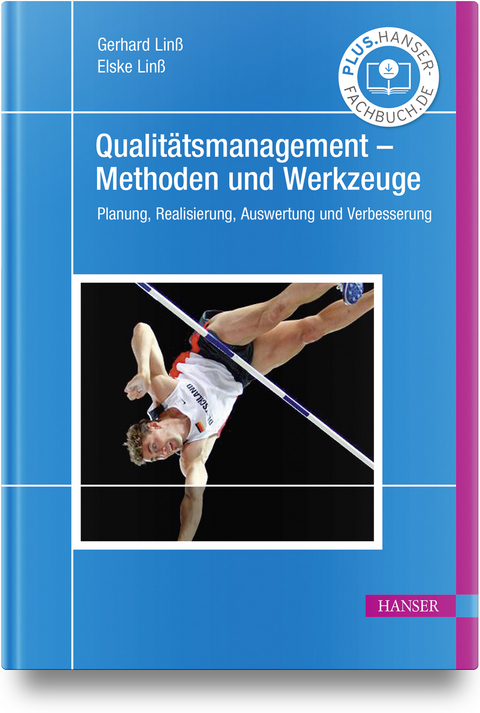 Qualitätsmanagement – Methoden und Werkzeuge - Gerhard Linß, Elske Linß