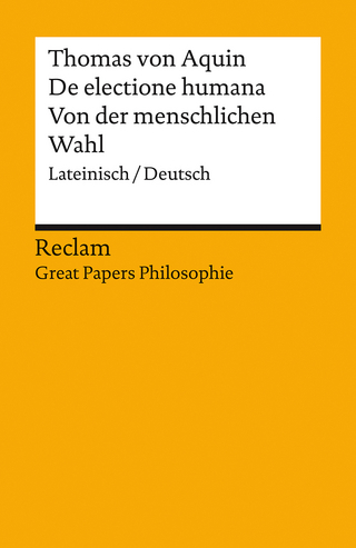 De electione humana - Thomas von Aquin; Andreas Speer