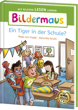 Bildermaus - Ein Tiger in der Schule? - Maja von Vogel