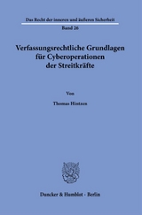 Verfassungsrechtliche Grundlagen für Cyberoperationen der Streitkräfte. - Thomas Hintzen