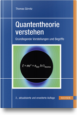 Quantentheorie verstehen - Thomas Görnitz