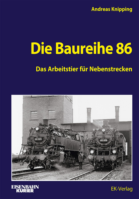 Die Baureihe 86 - Andreas Knipping