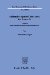 Gebietsbezogener Drittschutz im Baurecht. - Annette Eichinger