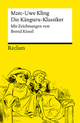 Die Känguru-Klassiker. Persönlich ausgewählt aus der Känguru-Tetralogie von Marc-Uwe Kling, illustriert von Bernd Kissel - Marc-Uwe Kling