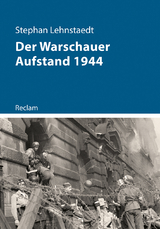 Der Warschauer Aufstand 1944 - Stephan Lehnstaedt