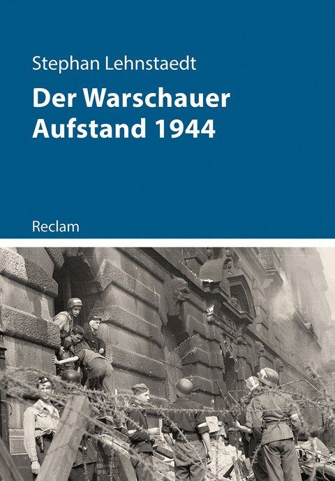 Der Warschauer Aufstand 1944 - Stephan Lehnstaedt