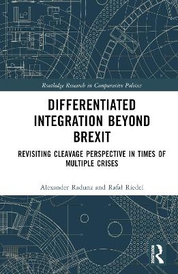 Differentiated Integration Beyond Brexit - Alexander Radunz, Rafał Riedel