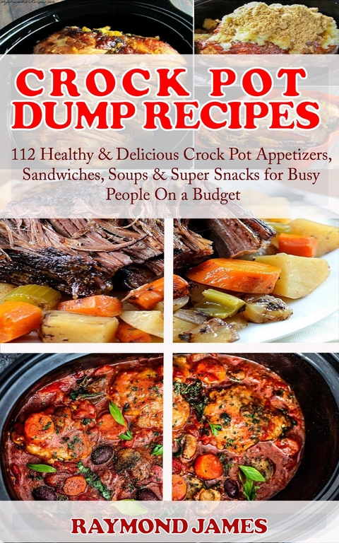 Crock Pot Dump Recipes -  Raymond James