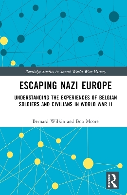 Escaping Nazi Europe - Bernard Wilkin, Bob Moore