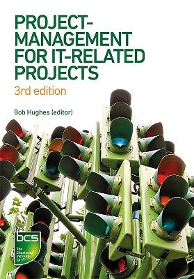 Project Management for IT-Related Projects - Bob Hughes, Roger Ireland, Brian West, Norman Smith