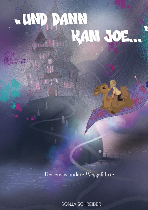 "UND DANN KAM JOE..." - Sonja Schreiber