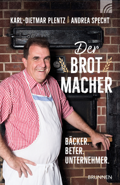 Der Brotmacher - Karl-Dietmar Plentz