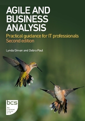 Agile and Business Analysis - Lynda Girvan, Debra Paul