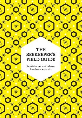 The Beekeeper’s Field Guide - Meredith May