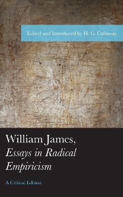 William James, Essays in Radical Empiricism - 