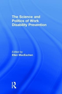 The Science and Politics of Work Disability Prevention - 