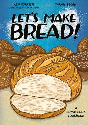 Let's Make Bread! - Ken Forkish, Sarah Becan