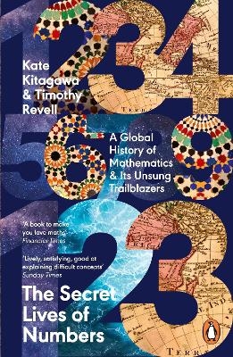 The secret lives of numbers - Kate Kitagawa; Timothy Revell