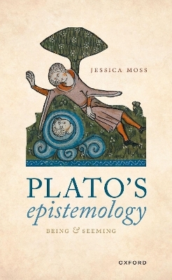 Plato's Epistemology - Professor of Philosophy Jessica Moss