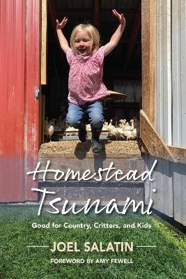 Homestead Tsunami - Joel Salatin