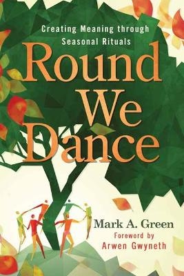 Round We Dance - Mark A. Green, Arwen Gwyneth