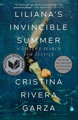 Liliana's Invincible Summer (Pulitzer Prize winner) - Cristina Rivera Garza