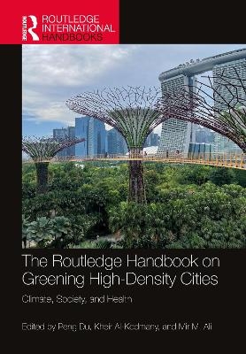 The Routledge Handbook on Greening High-Density Cities - 