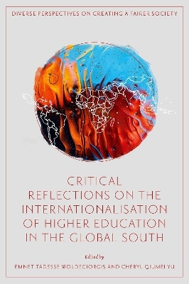 Critical Reflections on the Internationalisation of Higher Education in the Global South - 