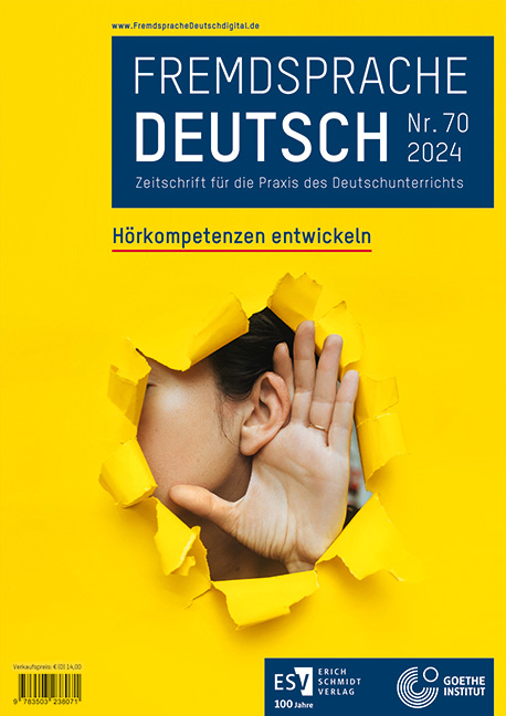 Fremdsprache Deutsch - - Heft 70 (2024): Hörkompetenzen entwickeln - 