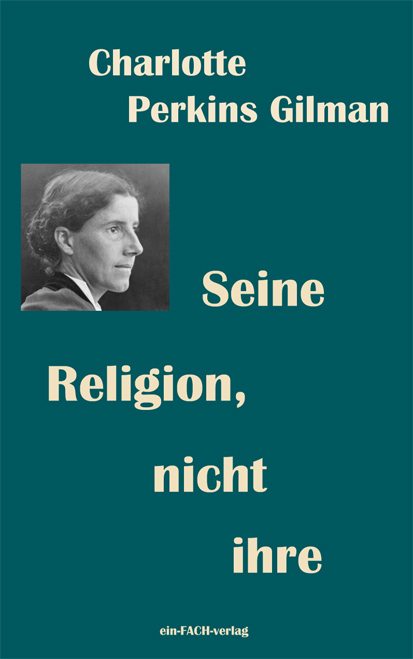 Seine Religion, nicht ihre - Charlotte Perkins Gilman