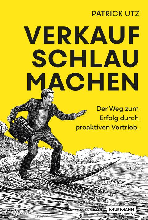 Verkauf. Schlau. Machen. - Patrick Utz