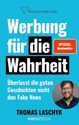 Werbung für die Wahrheit (SPIEGEL-Bestseller) - Thomas Laschyk