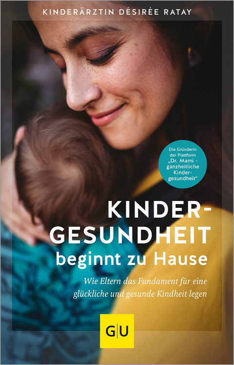 Kindergesundheit beginnt zu Hause - Désirée Ratay