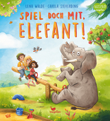 Spiel doch mit, Elefant! - Lena Walde