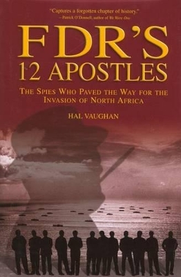 FDR's 12 Apostles - Hal Vaughan